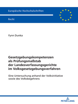 cover image of Gesetzgebungskompetenzen als Pruefungsmaßstab der Landesverfassungsgerichte im Volksgesetzgebungsverfahren